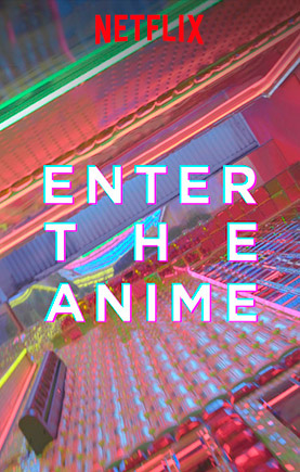 Enter the anime