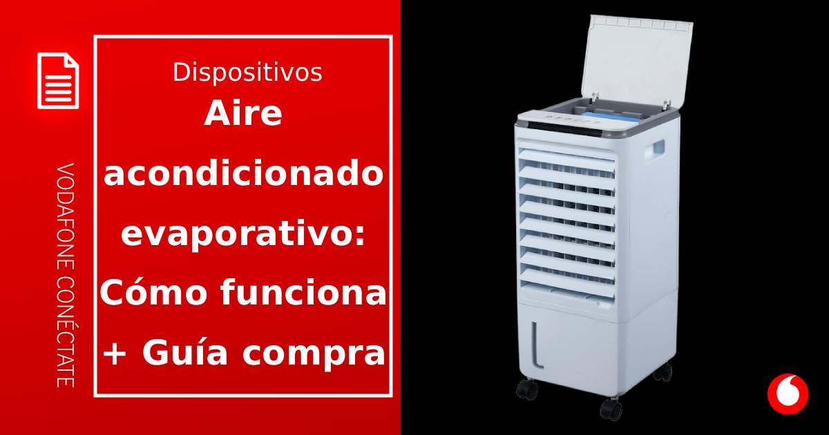 Climatizador evaporativo: qué es, cómo funciona y cuál elegir