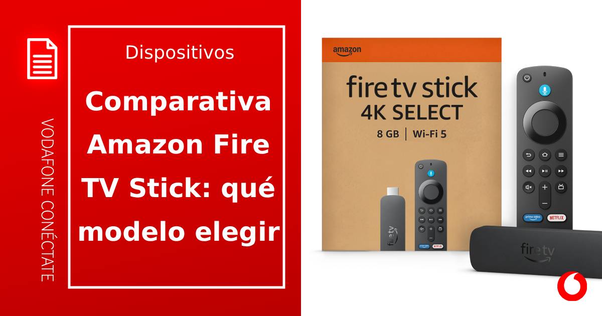 Comparativa Amazon Fire TV Stick: qué modelo elegir en 2026