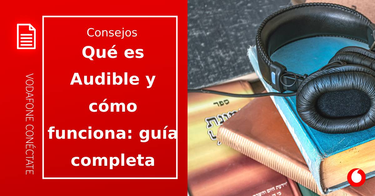 Qué es Audible y cómo funciona: guía completa sobre los audiolibros de Amazon