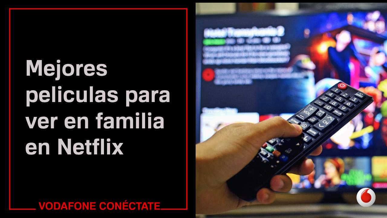 Mejores películas para ver en familia en Netflix