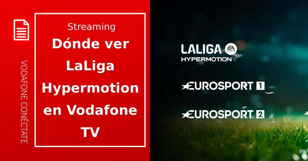 Dónde ver la Segunda División 26/27 en Vodafone TV