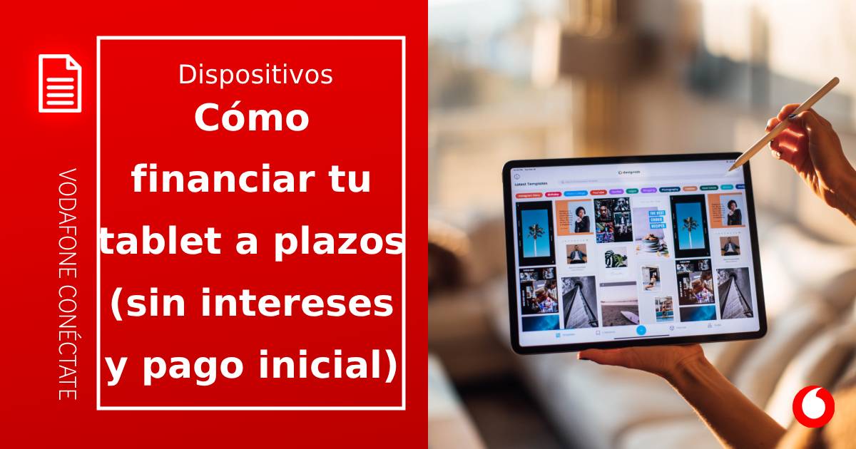 Cómo financiar tu tablet a plazos (sin intereses y sin pago inicial)