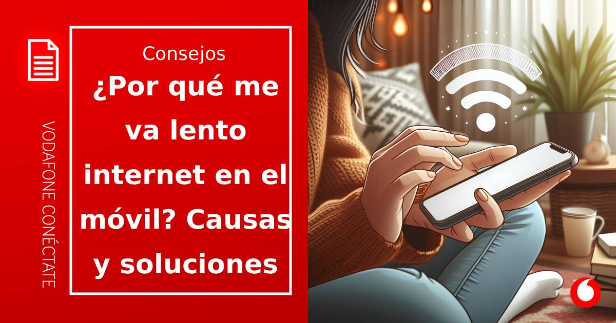 ¿Por qué me va lento internet en el móvil? Causas y soluciones efectivas
