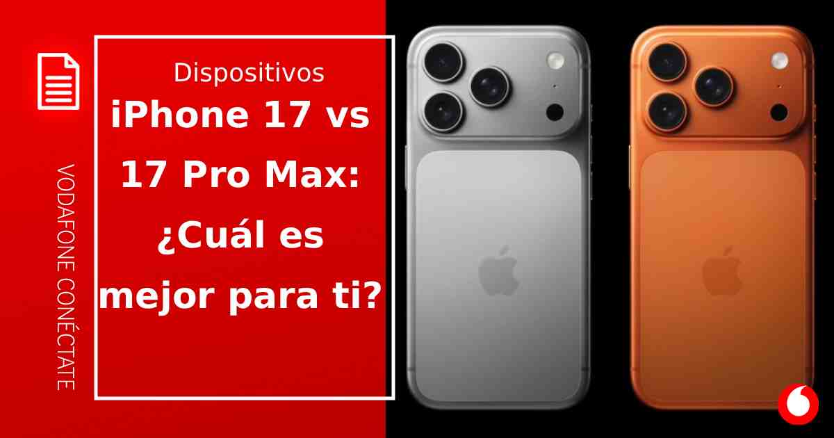 iPhone 17 vs iPhone 17 Pro Max: ¿Cuál elegir?