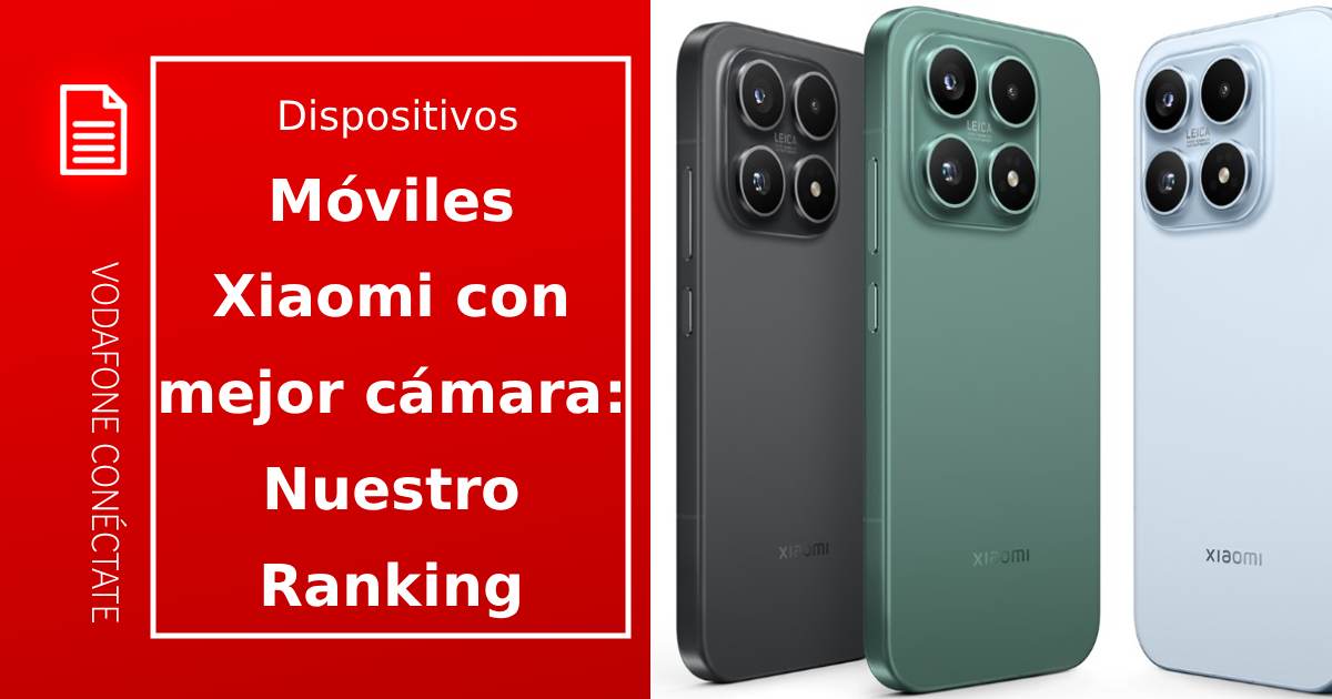 Xiaomi con mejor cámara: ¡las mejores fotos en un clic!