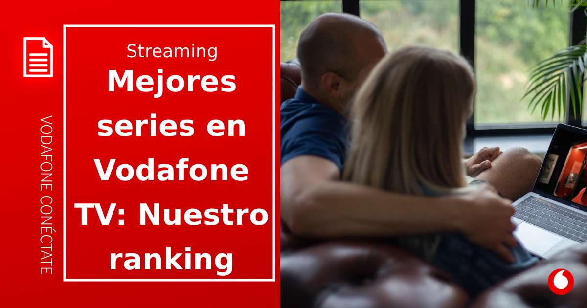 Mejores series para ver en Vodafone TV: Nuestro ranking 2025