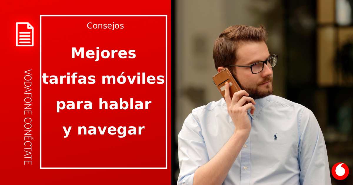 Mejores tarifas móviles para hablar y navegar en 2026: Guía para elegir bien