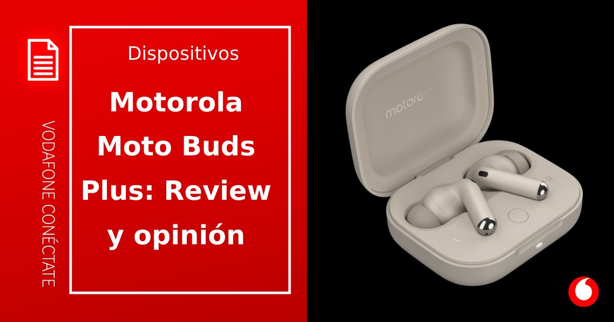Motorola Moto Buds Plus: características, análisis y opinión