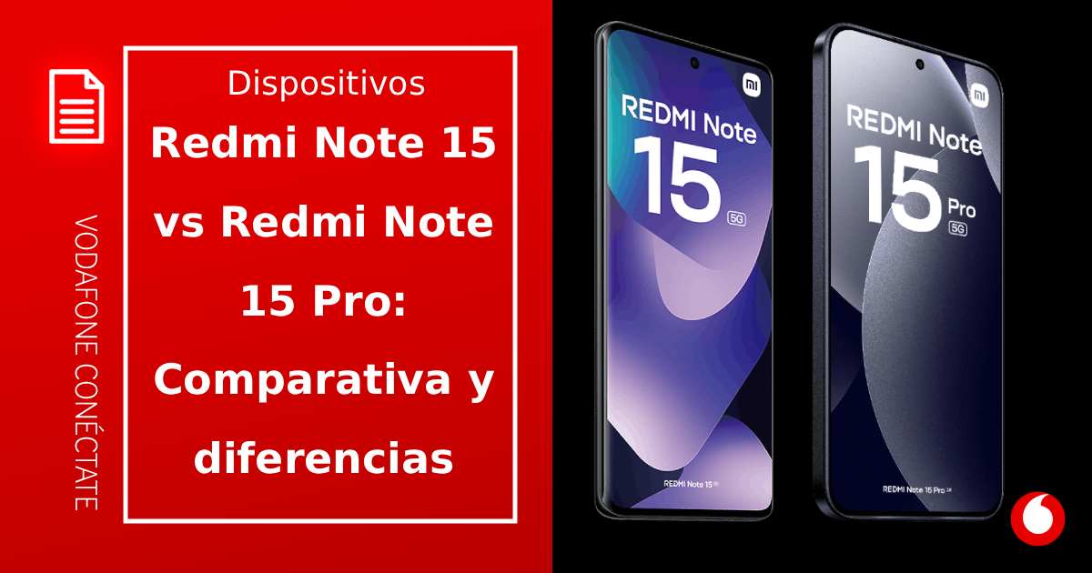 Xiaomi Redmi Note 15 vs Redmi Note 15 Pro: Comparativa y análisis