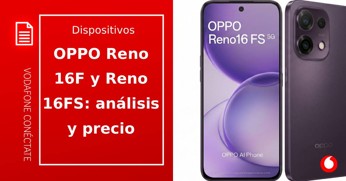 OPPO Reno 16F vs Reno 16FS: Características, análisis y comparativa