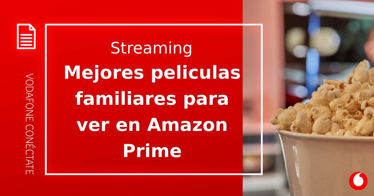 Mejores películas de Amazon Prime para ver en familia
