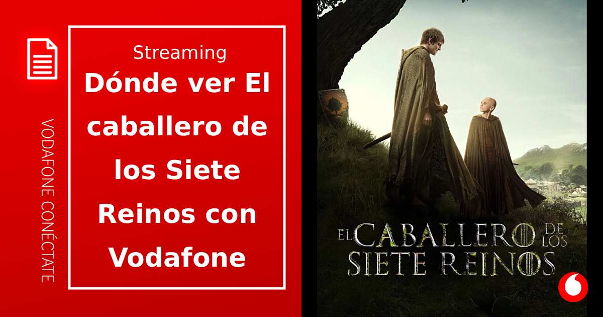 El caballero de los siete reinos: la precuela de Juego de Tronos 2026 que te devuelve a Poniente (y dónde verla)