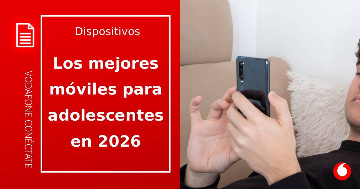 Los mejores móviles para adolescentes en 2026: Nuestro ranking