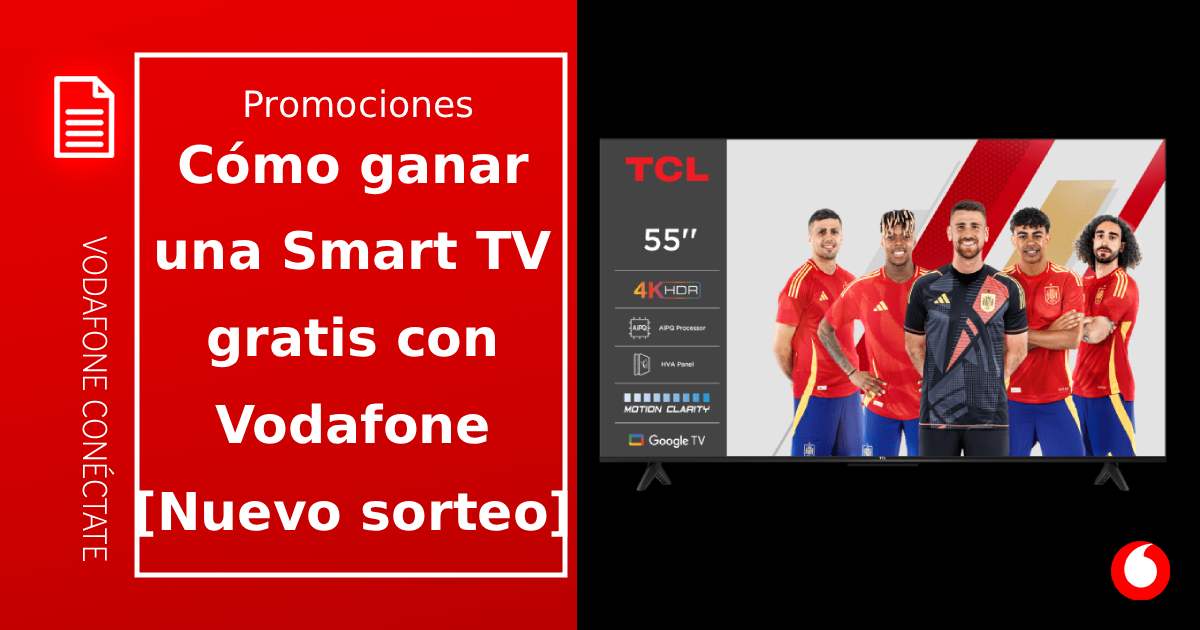Gana una Smart TV gratis con Vodafone