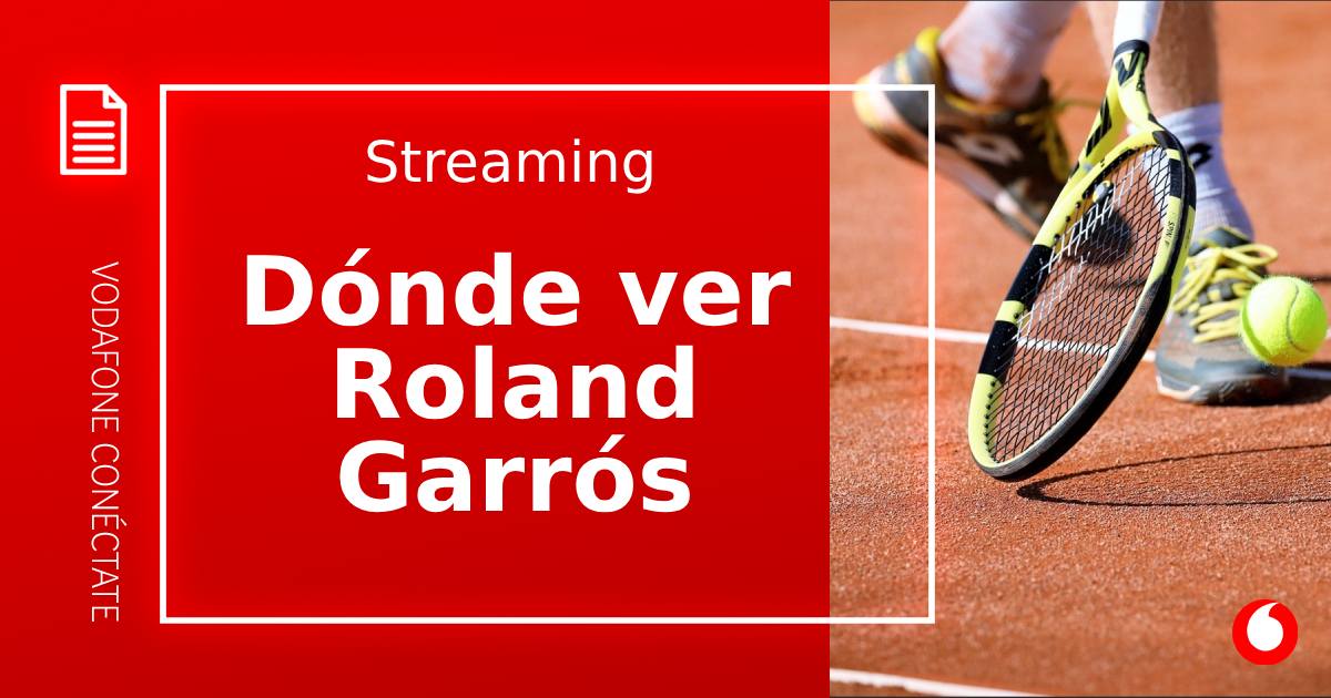 Dónde ver Roland Garros de Paris en 2025