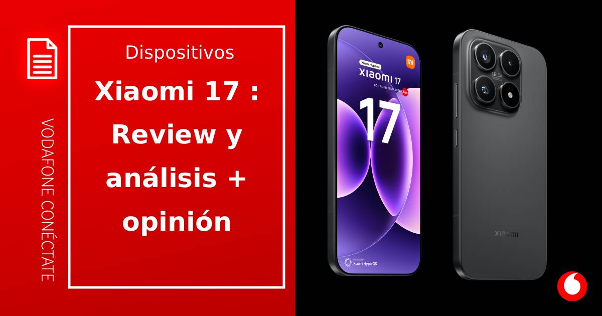 Xiaomi 17: Análisis, características y opinión sobre el nuevo flagship